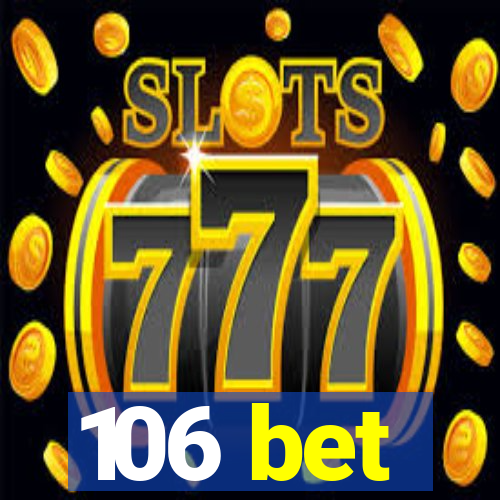 106 bet
